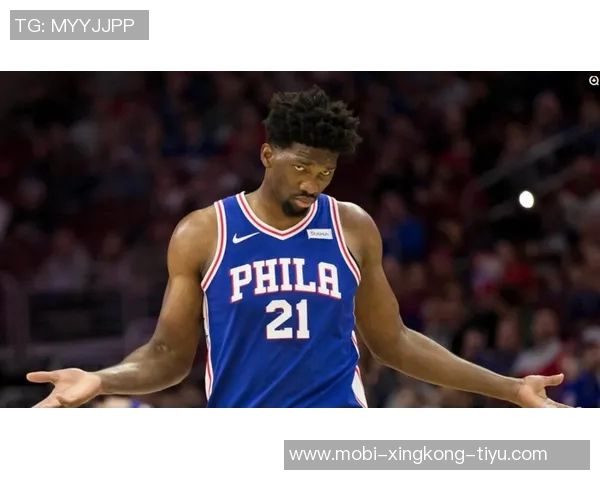 恩比德半场表现出色10投7中砍下19分助力球队进攻火力全开